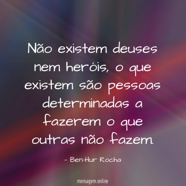 Não existem deuses nem heróis