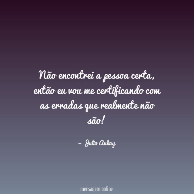 Não encontrei a pessoa certa