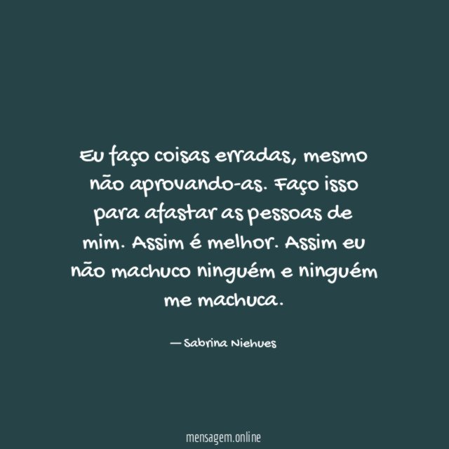 Eu faço coisas erradas