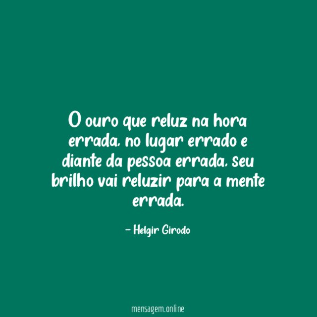 O ouro que reluz na hora errada