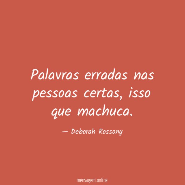 Palavras erradas nas pessoas certas