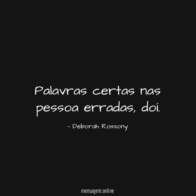 Palavras certas nas pessoa erradas