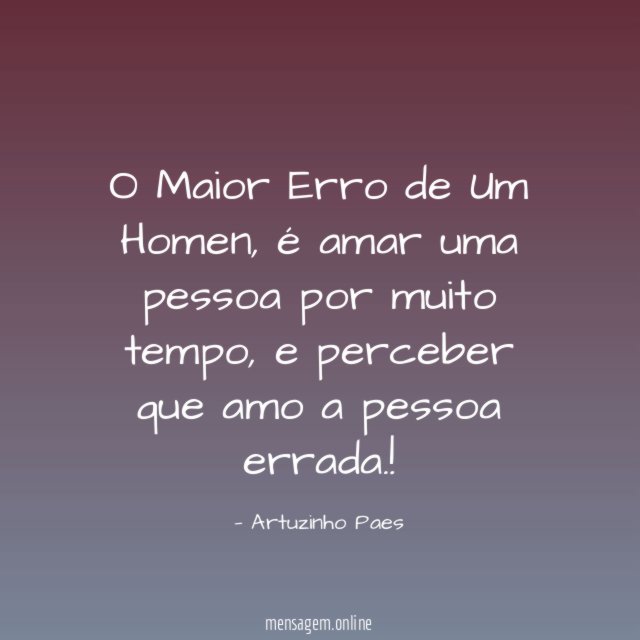 O Maior Erro de Um Homen