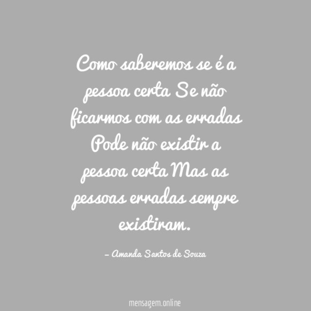 Como saberemos se é a pessoa certa Se não