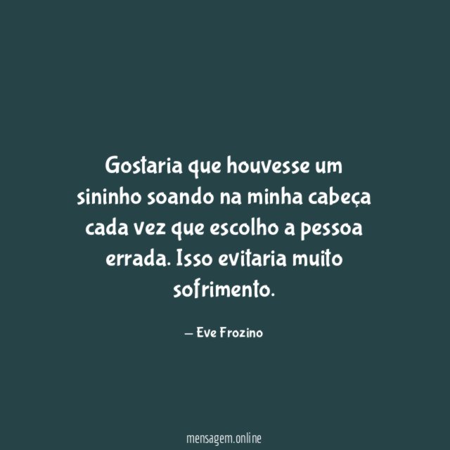 Gostaria que houvesse um sininho soando na minha