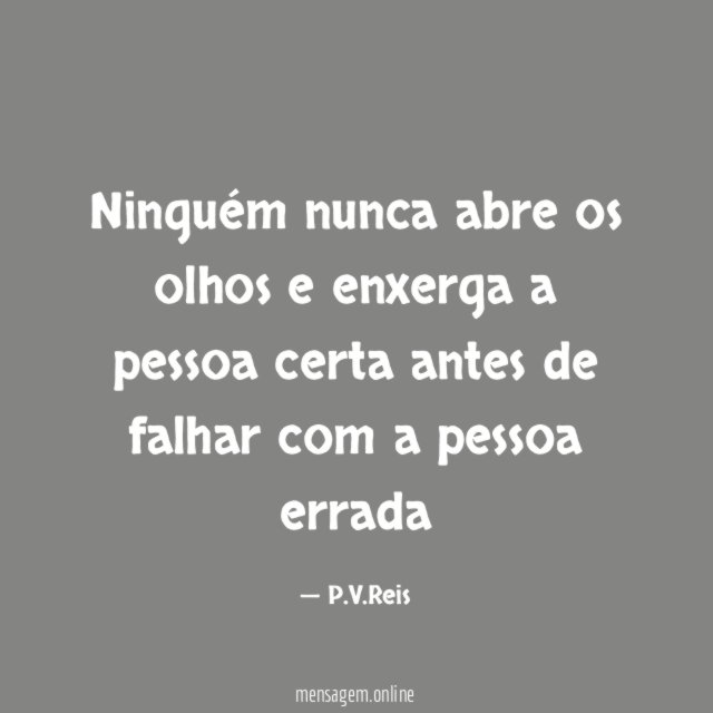 Ninguém nunca abre os olhos e enxerga a