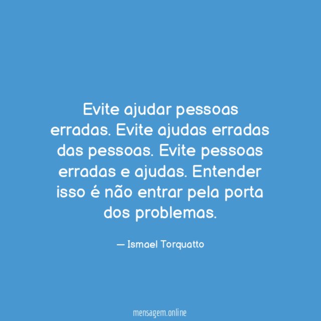 Evite ajudar pessoas erradas
