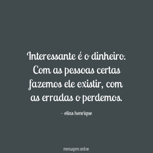 Interessante é o dinheiro
