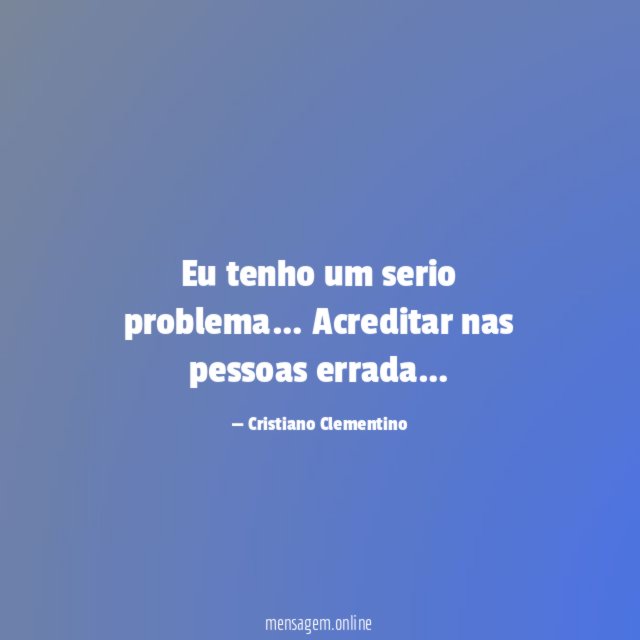 Eu tenho um serio problema