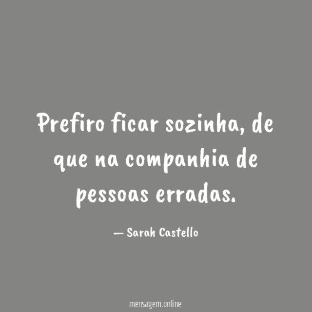 Prefiro ficar sozinha