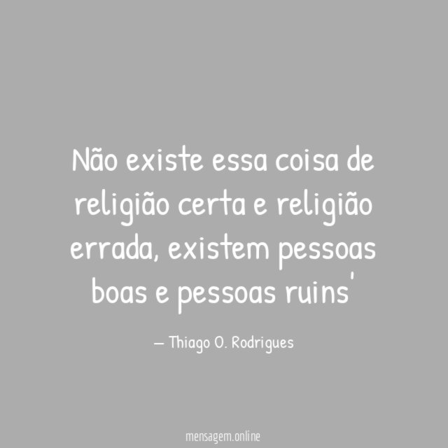 Não existe essa coisa de religião certa