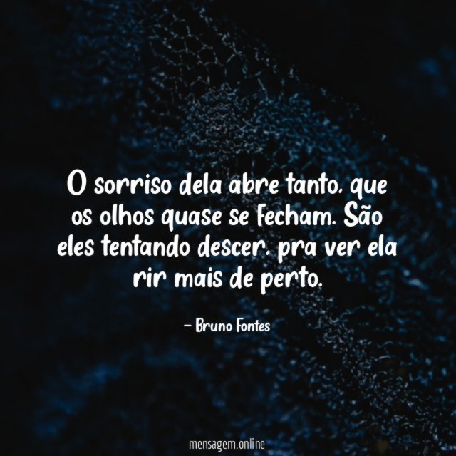 O sorriso dela abre tanto