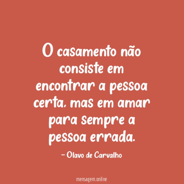 O casamento não consiste em encontrar a pessoa certa