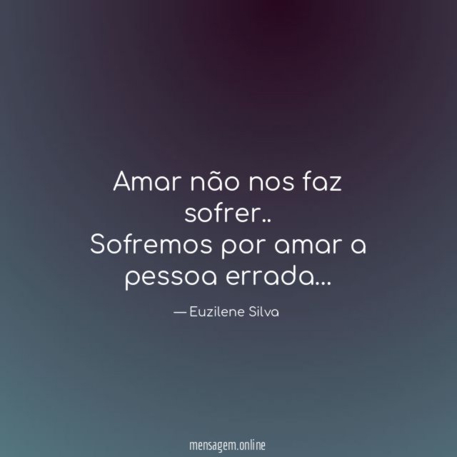 Amar não nos faz sofrer