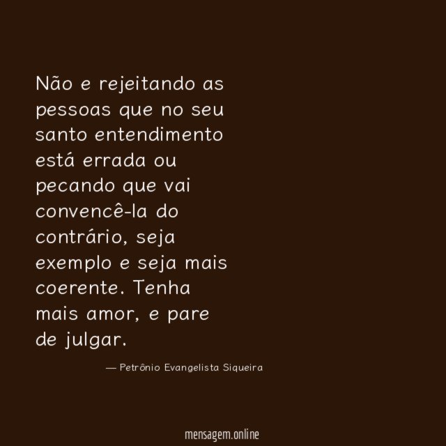 Não e rejeitando as pessoas que no seu