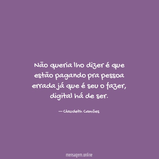 Não queria lho dizer é que estão pagando