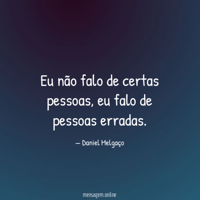 Eu não falo de certas pessoas
