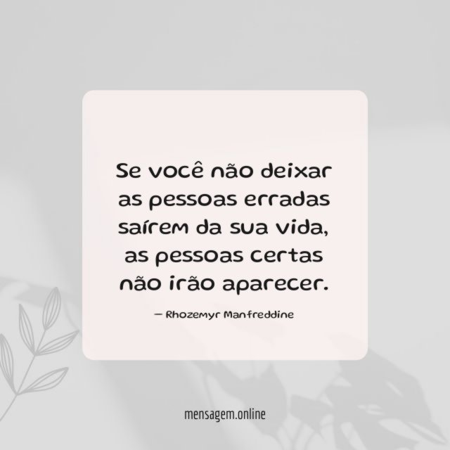 Se você não deixar as pessoas erradas saírem