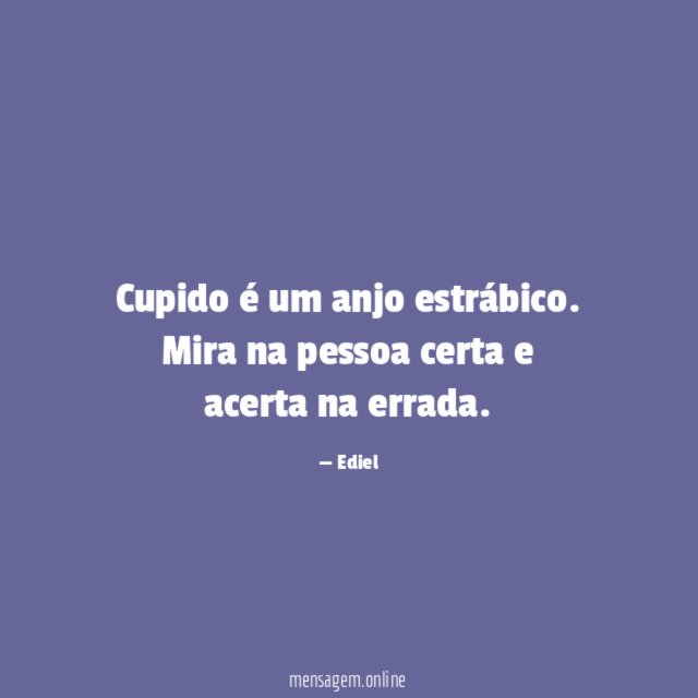 Cupido é um anjo estrábico