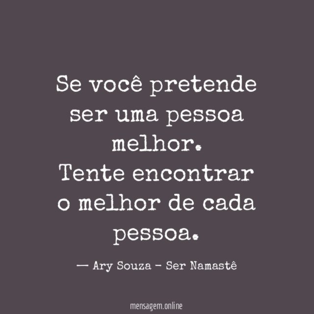 Se você pretende ser uma pessoa melhor