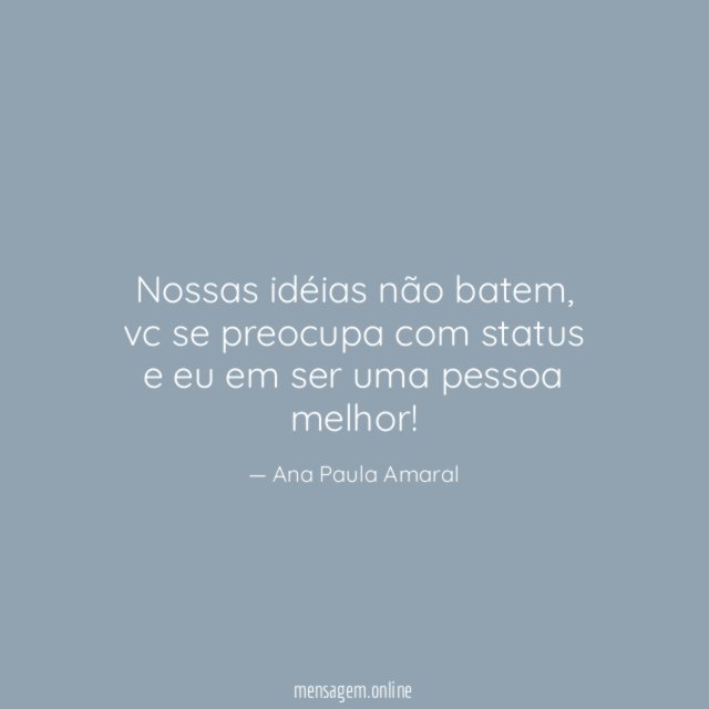 Nossas idéias não batem