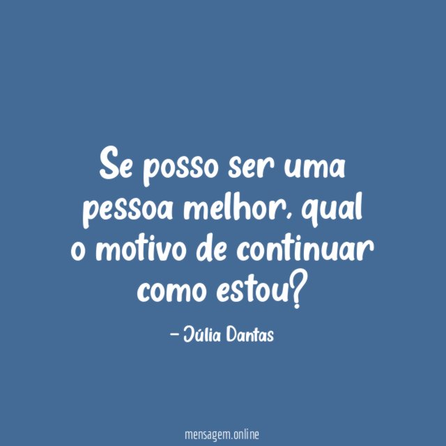 Se posso ser uma pessoa melhor