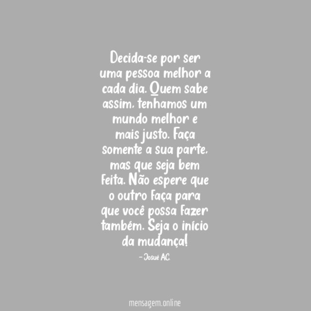 Decida-se por ser uma pessoa melhor a cada dia