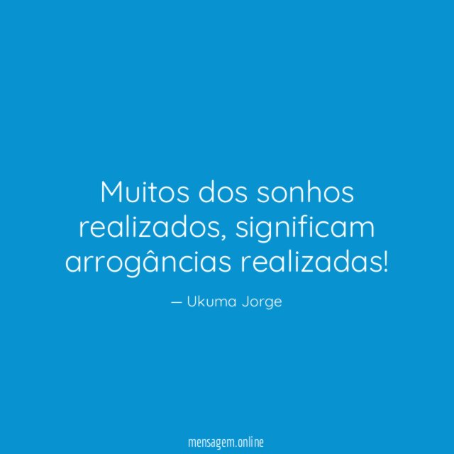 Muitos dos sonhos realizados