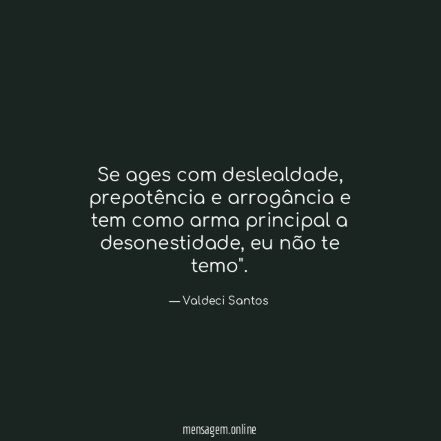 Se ages com deslealdade