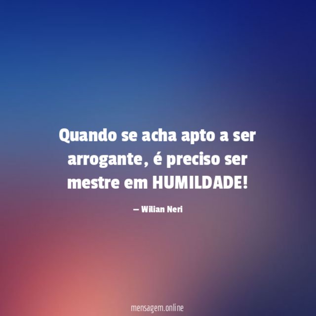 Quando se acha apto a ser arrogante