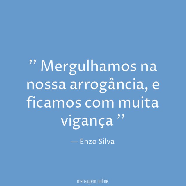 ' Mergulhamos na nossa arrogância