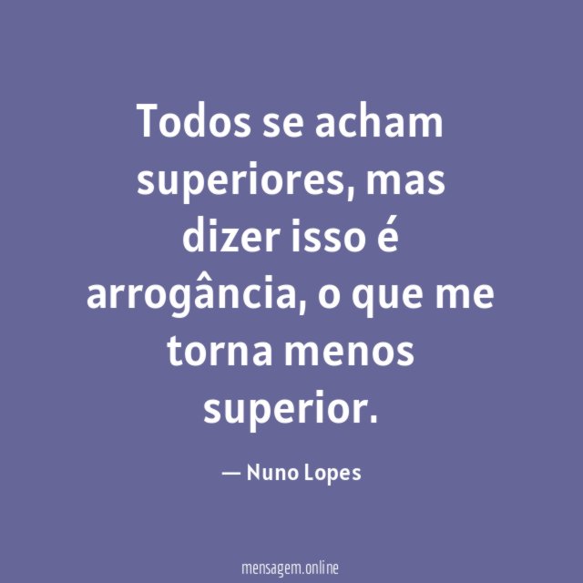 Todos se acham superiores