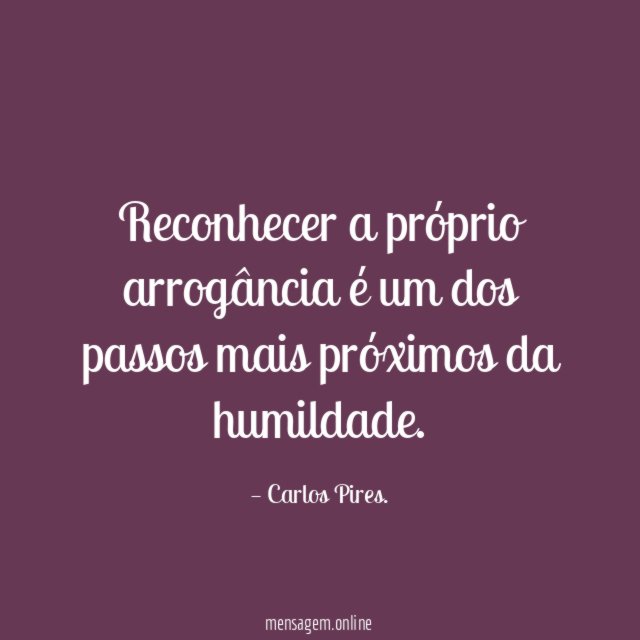 Reconhecer a próprio arrogância é um dos passos