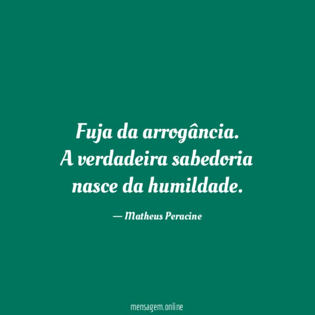 Fuja da arrogância