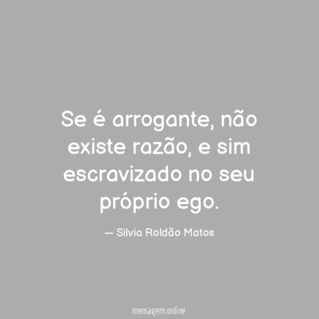 Se é arrogante