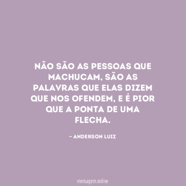 Não são as pessoas que machucam