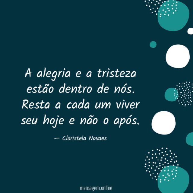 A alegria e a tristeza estão dentro de nós