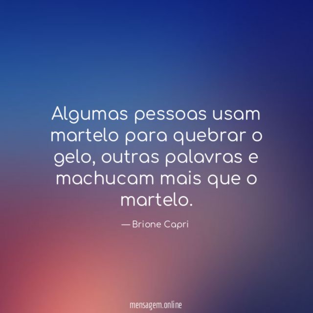 Algumas pessoas usam martelo para quebrar o gelo