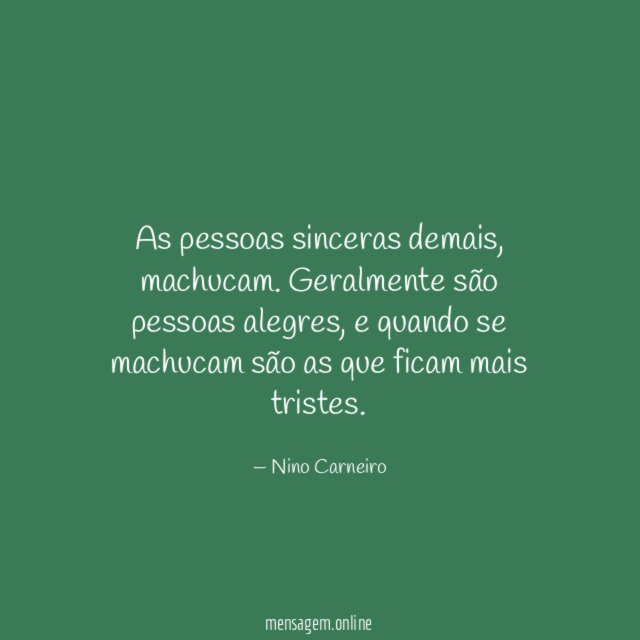 As pessoas sinceras demais
