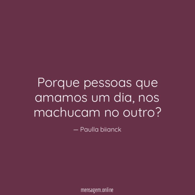 Porque pessoas que amamos um dia