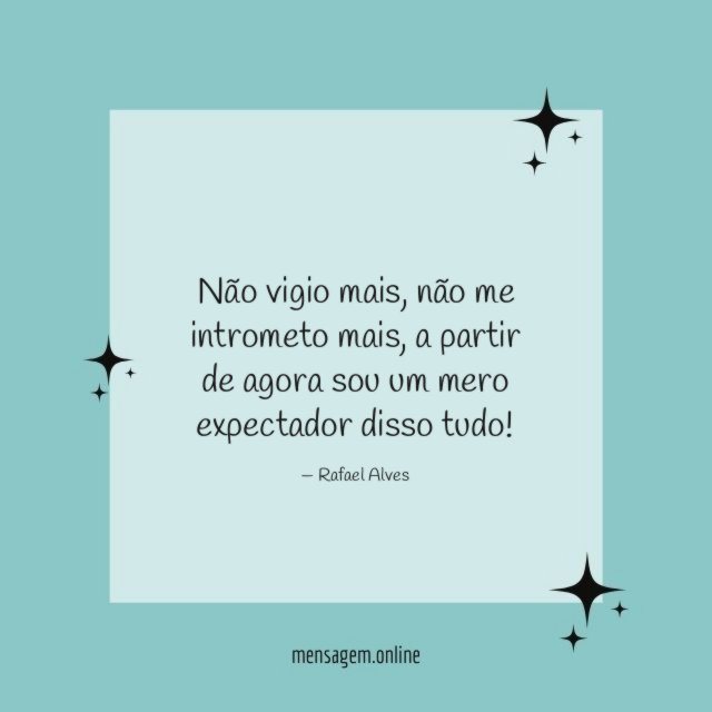 Não vigio mais
