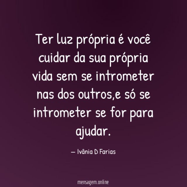 Ter luz própria é você cuidar da sua