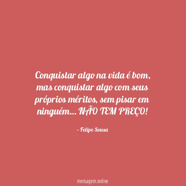 Conquistar algo na vida é bom
