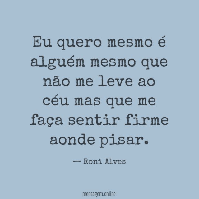 Eu quero mesmo é alguém mesmo que não