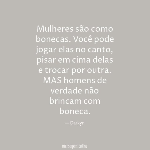 Mulheres são como bonecas