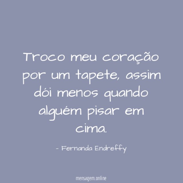 Troco meu coração por um tapete