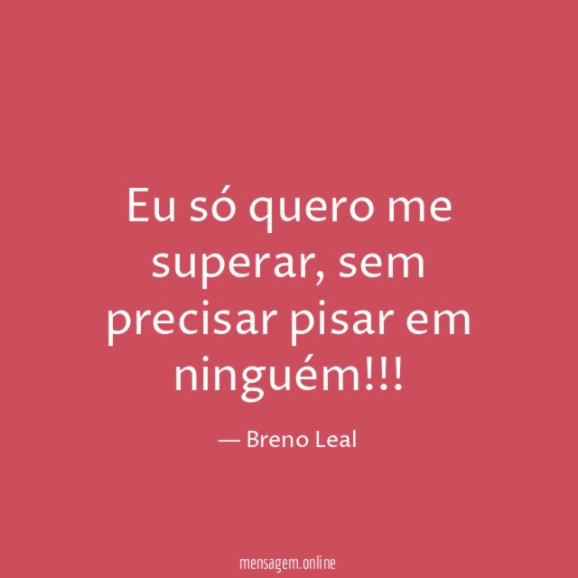 Eu só quero me superar