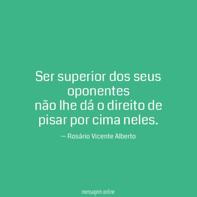 Ser superior dos seus oponentes não lhe dá