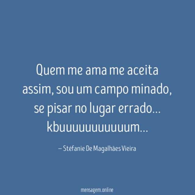 Quem me ama me aceita assim