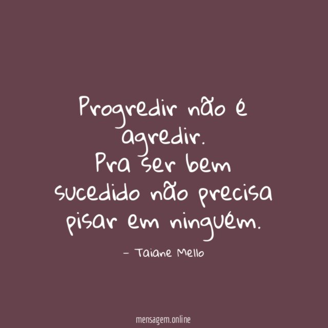 Progredir não é agredir